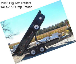 2018 Big Tex Trailers 14LX-16 Dump Trailer