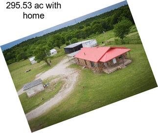 295.53 ac with home