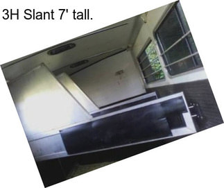 3H Slant 7\' tall.