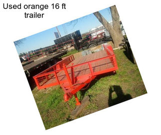 Used orange 16 ft trailer