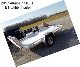 2017 Aluma 7710 H - BT Utility Trailer