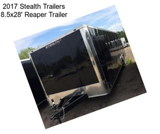 2017 Stealth Trailers 8.5x28\' Reaper Trailer