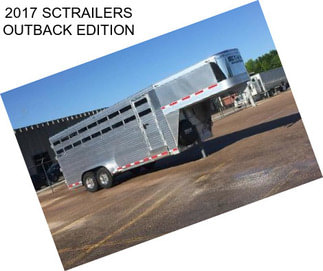 2017 SCTRAILERS OUTBACK EDITION