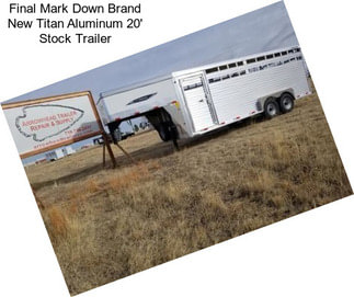 Final Mark Down Brand New Titan Aluminum 20\' Stock Trailer