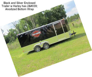 Black and Silver Enclosed Trailer w Harley has 2' Anodized Bottom Wrap