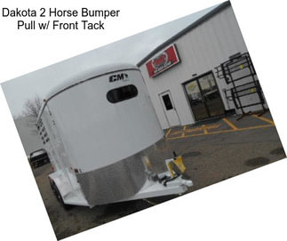 Dakota 2 Horse Bumper Pull w/ Front Tack