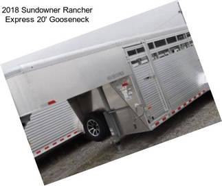 2018 Sundowner Rancher Express 20\' Gooseneck