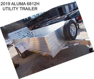 2019 ALUMA 6812H UTILITY TRAILER