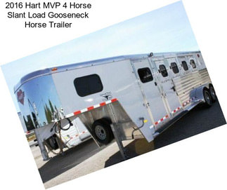 2016 Hart MVP 4 Horse Slant Load Gooseneck Horse Trailer