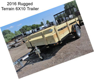 2016 Rugged Terrain 6X10 Trailer
