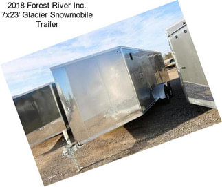 2018 Forest River Inc. 7x23\' Glacier Snowmobile Trailer