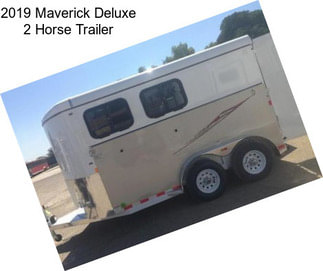 2019 Maverick Deluxe 2 Horse Trailer