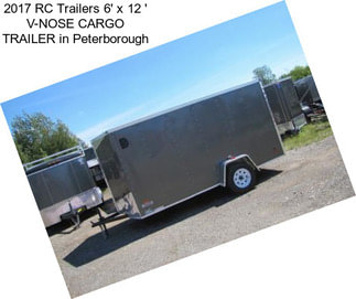 2017 RC Trailers 6\' x 12 \' V-NOSE CARGO TRAILER in Peterborough