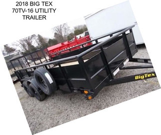 2018 BIG TEX 70TV-16 UTILITY TRAILER