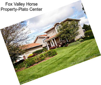 Fox Valley Horse Property-Plato Center