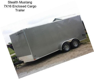 Stealth Mustang 7X16 Enclosed Cargo Trailer