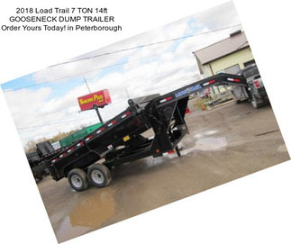 2018 Load Trail 7 TON 14ft GOOSENECK DUMP TRAILER Order Yours Today! in Peterborough