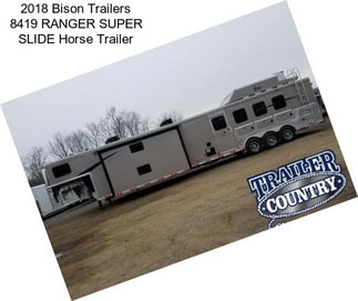 2018 Bison Trailers 8419 RANGER SUPER SLIDE Horse Trailer