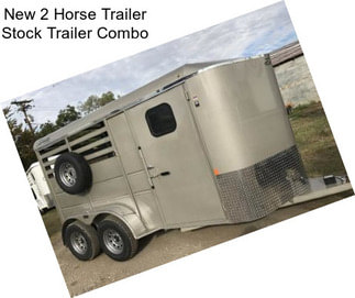 New 2 Horse Trailer Stock Trailer Combo