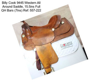 Billy Cook 9445 Western All Around Saddle, 15.5ins Full QH Bars (7ins) Ref: 557-222