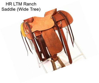 HR LTM Ranch Saddle (Wide Tree)