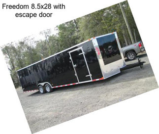 Freedom 8.5x28 with escape door