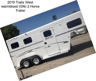 2019 Trails West warmblood (GN) 2 Horse Trailer