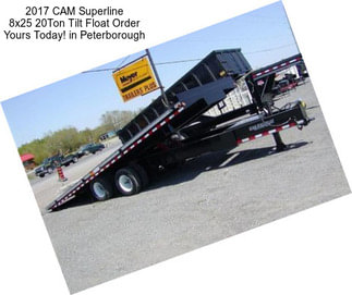 2017 CAM Superline 8x25 20Ton Tilt Float Order Yours Today! in Peterborough