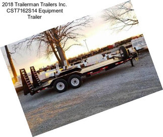 2018 Trailerman Trailers Inc. CST7162S14 Equipment Trailer