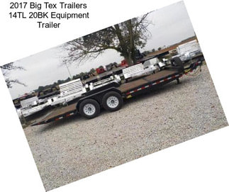 2017 Big Tex Trailers 14TL 20BK Equipment Trailer