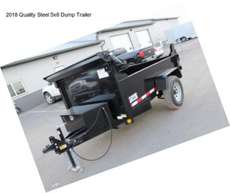 2018 Quality Steel 5x8 Dump Trailer