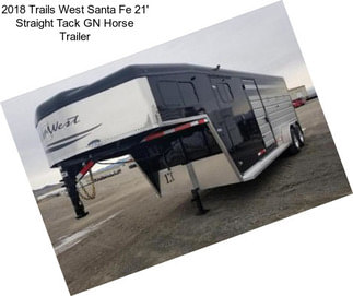 2018 Trails West Santa Fe 21\' Straight Tack GN Horse Trailer