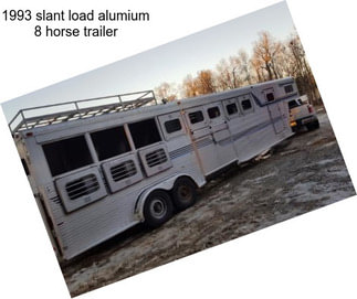 1993 slant load alumium 8 horse trailer