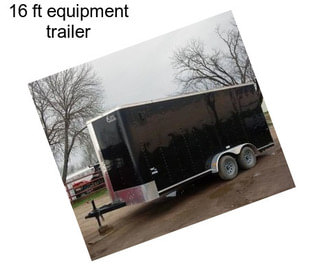 16 ft equipment trailer