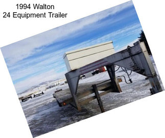 1994 Walton 24 Equipment Trailer