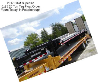 2017 CAM Superline 8x25 20 Ton Tag Float Order Yours Today! in Peterborough