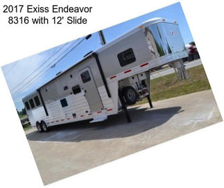 2017 Exiss Endeavor 8316 with 12\' Slide