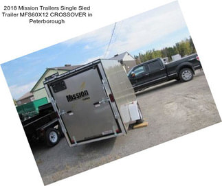 2018 Mission Trailers Single Sled Trailer MFS60X12 CROSSOVER in Peterborough