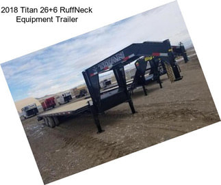 2018 Titan 26+6 RuffNeck Equipment Trailer