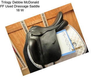 Trilogy Debbie McDonald FF Used Dressage Saddle 18\