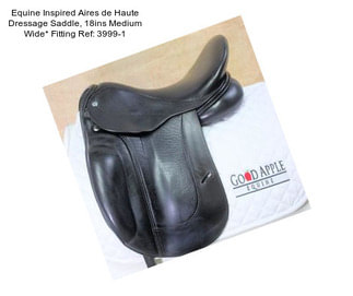 Equine Inspired Aires de Haute Dressage Saddle, 18ins Medium Wide* Fitting Ref: 3999-1