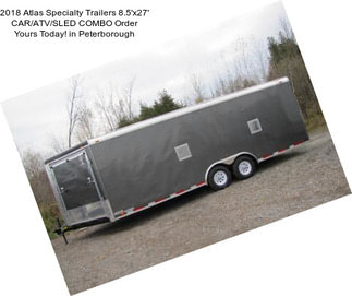 2018 Atlas Specialty Trailers 8.5\'x27\' CAR/ATV/SLED COMBO Order Yours Today! in Peterborough