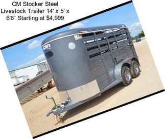 CM Stocker Steel Livestock Trailer 14\' x 5\' x 6\'6” Starting at $4,999