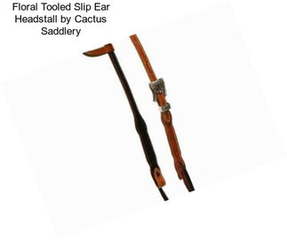 Floral Tooled Slip Ear Headstall by Cactus Saddlery