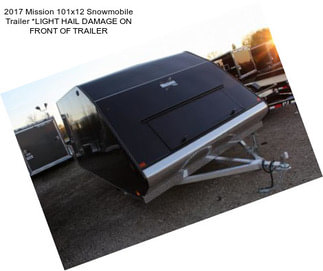 2017 Mission 101x12 Snowmobile Trailer *LIGHT HAIL DAMAGE ON FRONT OF TRAILER