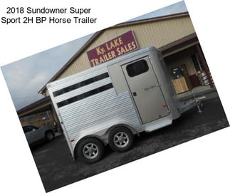 2018 Sundowner Super Sport 2H BP Horse Trailer