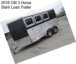 2018 CM 3 Horse Slant Load Trailer