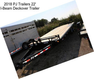 2018 PJ Trailers 22\' I-Beam Deckover Trailer