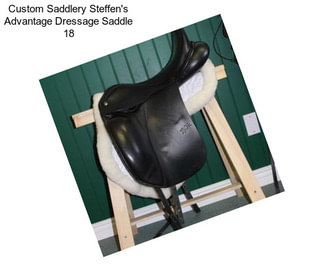 Custom Saddlery Steffen\'s Advantage Dressage Saddle 18