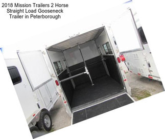 2018 Mission Trailers 2 Horse Straight Load Gooseneck Trailer in Peterborough